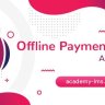 ACADEMY LMS OFFLINE PAYMENT ADDON